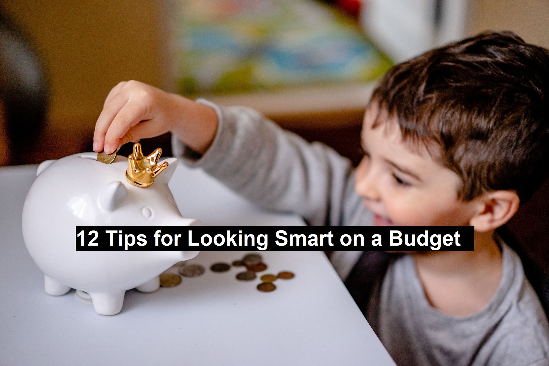 12 Tips for Looking Smart on a Budget