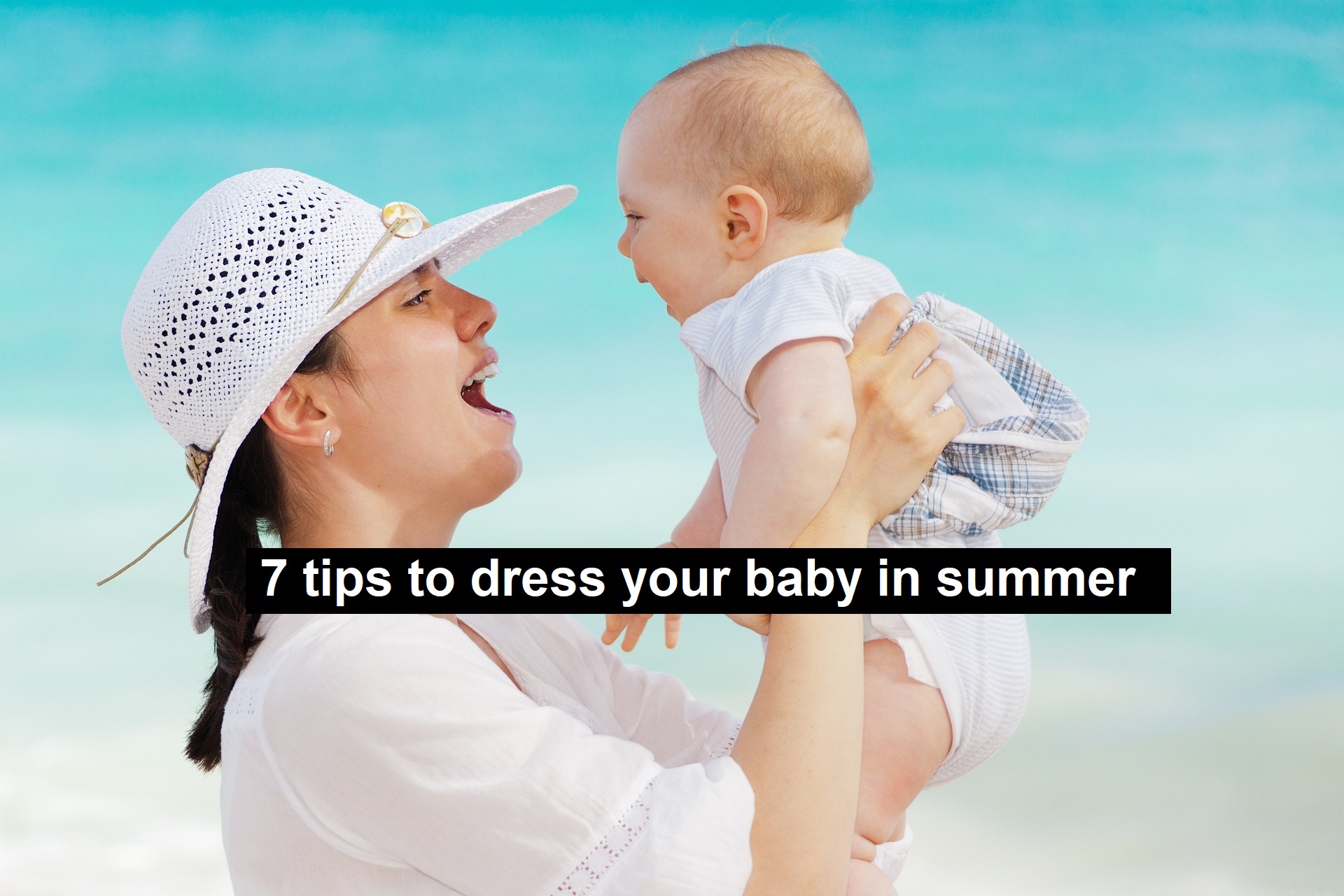 7 Tips to Dress your Baby in Summer 